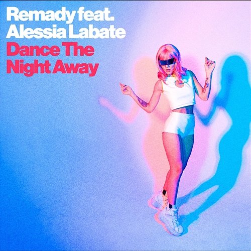 Dance The Night Away Remady feat. Alessia Labate