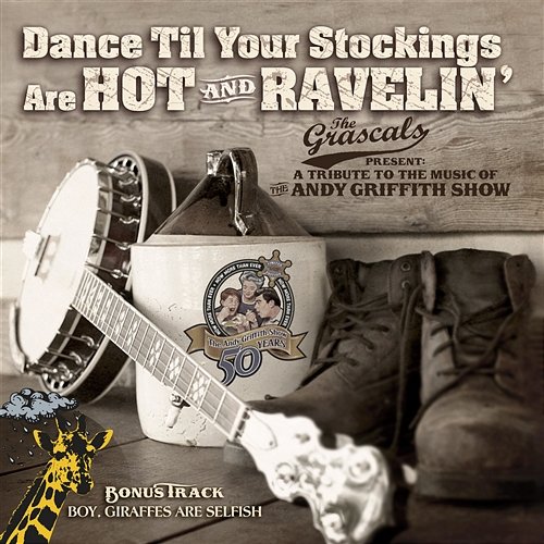 Dance Til Your Stockings Are Hot and Ravelin' The Grascals
