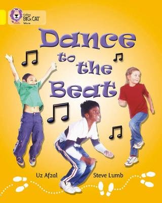 Dance to the Beat: Band 03/Yellow Afzal Uz