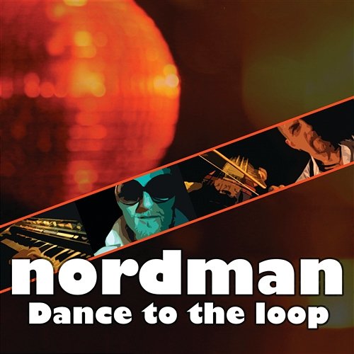 Dance To The Loop Nordman