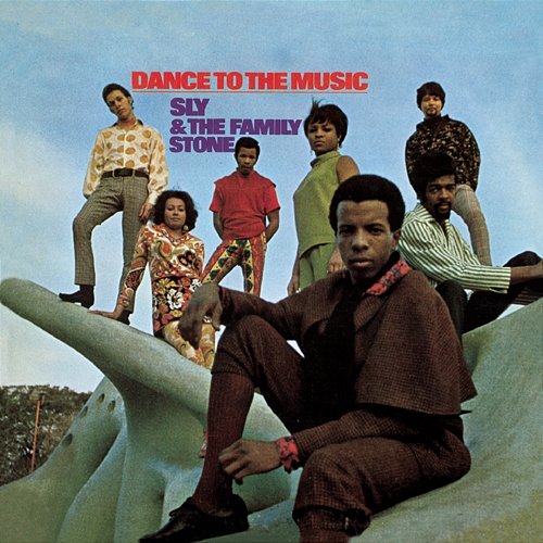 Dance To The Music Sly & The Family Stone