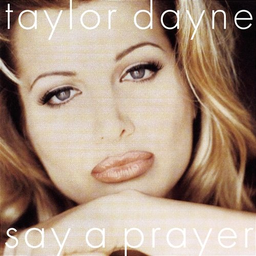 Dance Vault Mixes - Say A Prayer Taylor Dayne