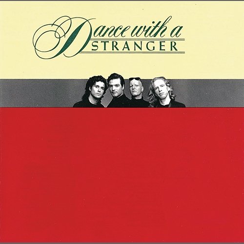 Dance With A Stranger Dance With A Stranger
