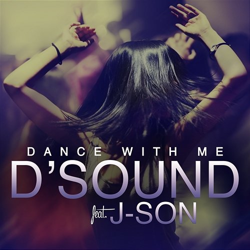 Dance with Me D'Sound feat. J-Son