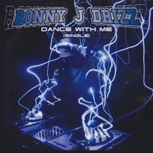 Dance with Me Ronny J Drizz
