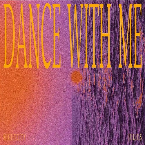 DANCE with ME NIGHTCITY, Julius