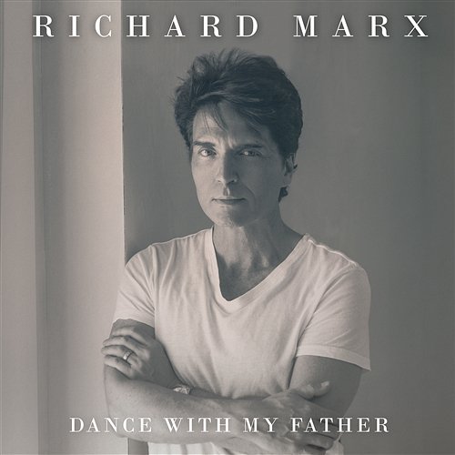 Dance With My Father Richard Marx