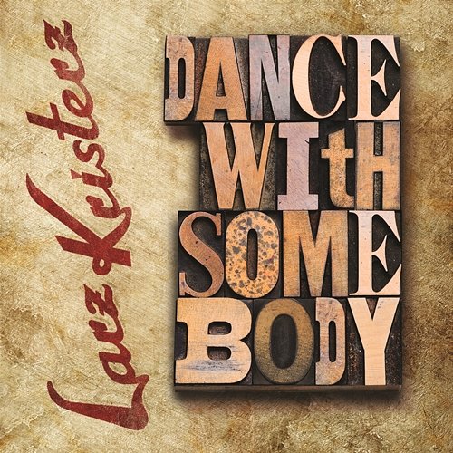 Dance With Somebody Larz-Kristerz