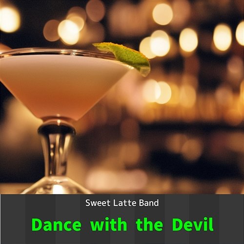 Dance with the Devil Sweet Latte Band