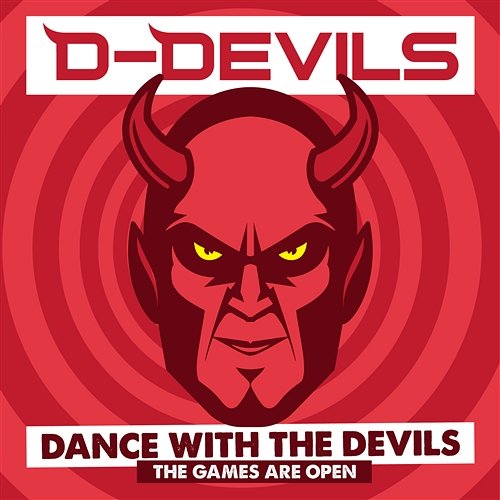 Dance With The Devils (The Games Are Open) D-Devils