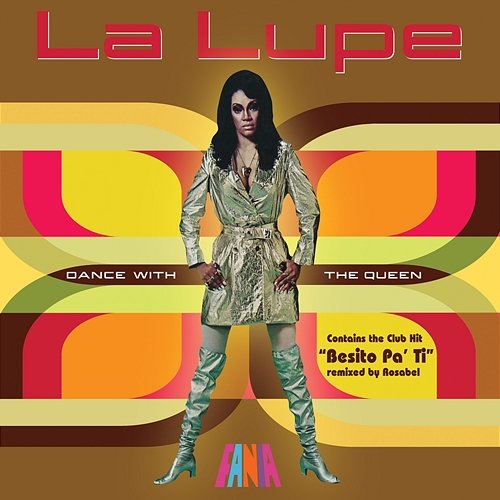 Dance With The Queen La Lupe