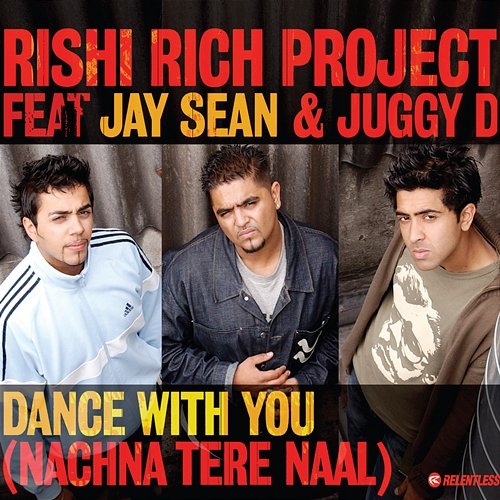 Dance With You Rishi Rich Project, Jay Sean, Juggy d