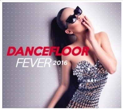 Dancefloor Fever 2016 Various Artists
