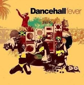 Dancehall Fever Various Artists