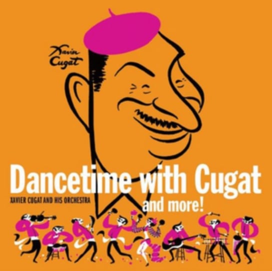 Dancetime With Cugat And More! Xavier Cugat & His Orchestra
