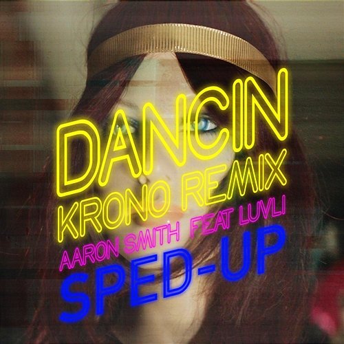Dancin Aaron Smith, KRONO, sped up + slowed feat. Luvli