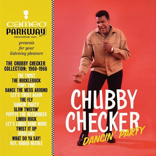 Dancin' Party: The Chubby Checker Collection (1960-1966) Chubby Checker