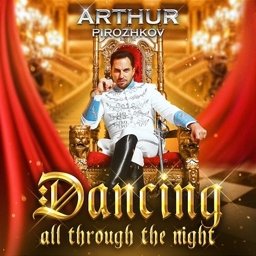 Dancing All Through the Night Arthur Pirozhkov