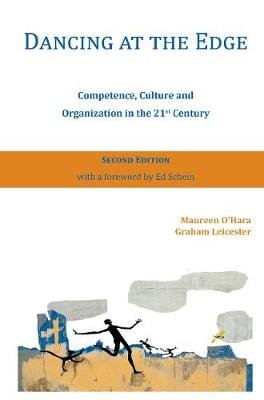 Dancing at the Edge: Competence, Culture and Organization in the 21st Century Maureen O'hara