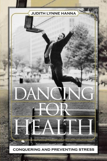 Dancing for Health Hanna Judith Lynne