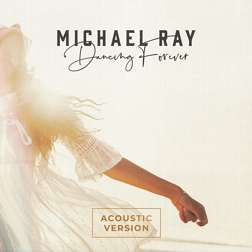 Dancing Forever Michael Ray
