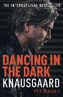 Dancing In The Dark Knausgard Karl Ove