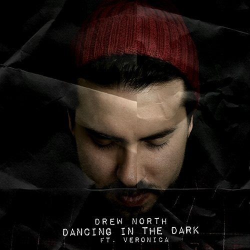 Dancing In The Dark Drew North feat. Veronica