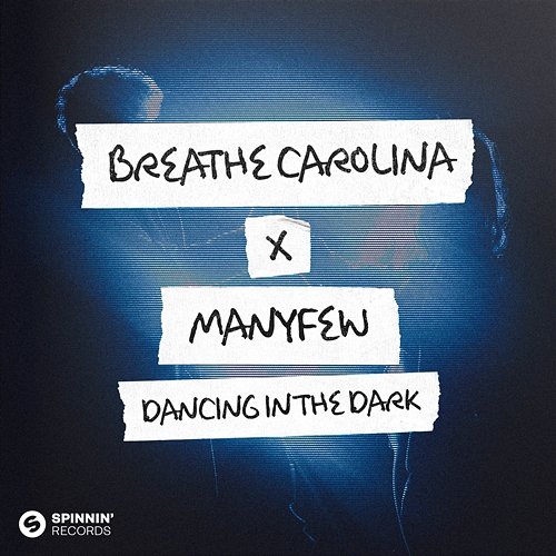 Dancing In The Dark Breathe Carolina x ManyFew
