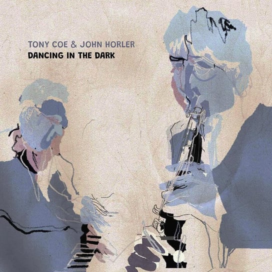 Dancing In The Dark Coe Tony, Horler John