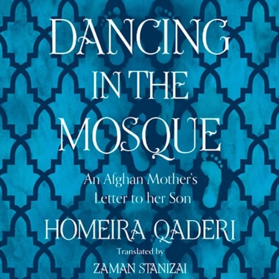 Dancing in the Mosque Qaderi Homeira