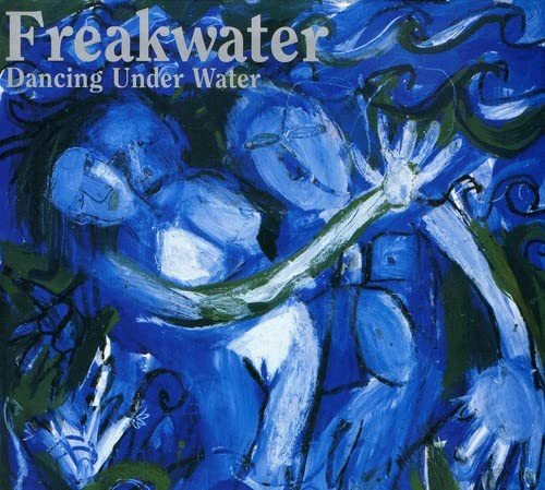 Dancing Under Water Freakwater