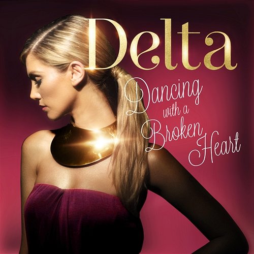 Dancing With A Broken Heart Delta Goodrem