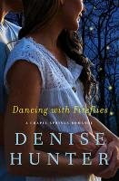 Dancing with Fireflies Hunter Denise
