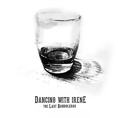 Dancing With Irene The Last Bandoleros