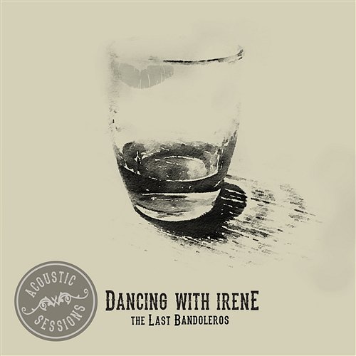 Dancing With Irene The Last Bandoleros