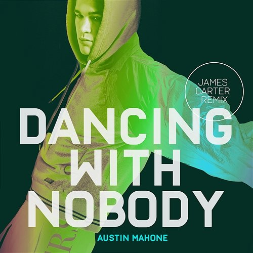 Dancing with Nobody Austin Mahone