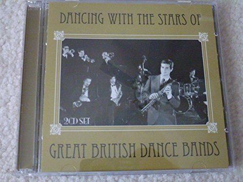 Dancing With The Stars Of Great British Dance Bands Various Artists