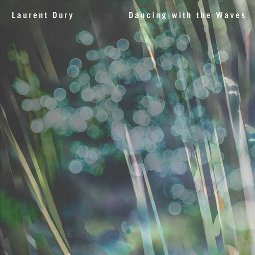 Dancing with the Waves Laurent Dury