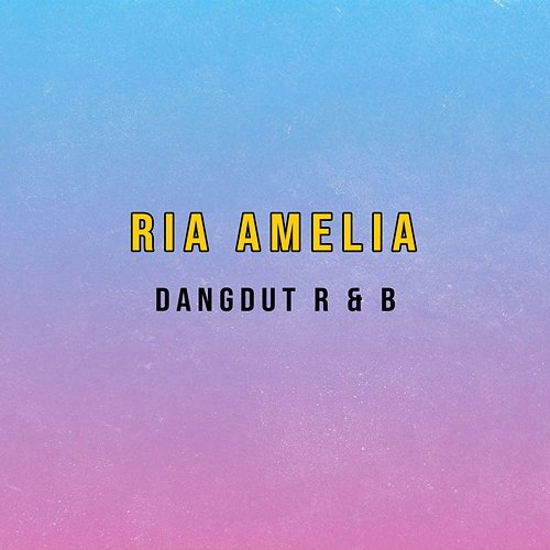 Dangdut R & B Ria Amelia