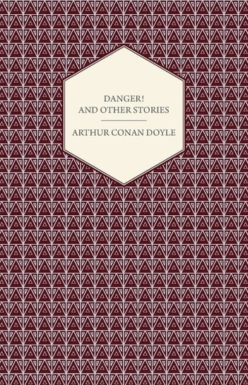 Danger! And Other Stories Doyle Arthur Conan