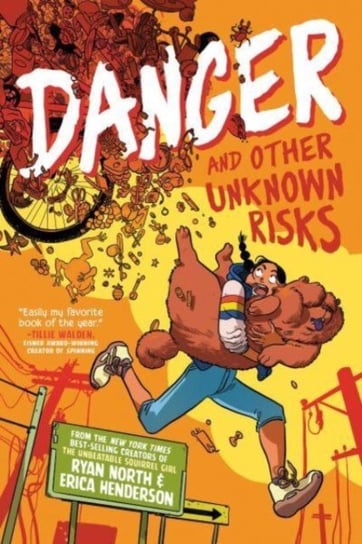 Danger and Other Unknown Risks: A Graphic Novel Ryan North