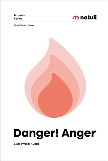 Danger! Anger Tyralik-Kulpa Ewa