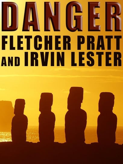 Danger Irvin Lester, Fletcher Pratt