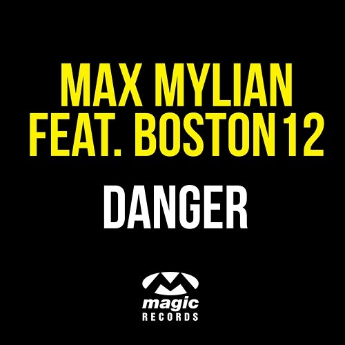 Danger Max Mylian feat. Boston12