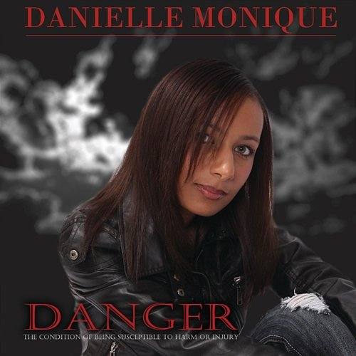 Danger Danielle Monique