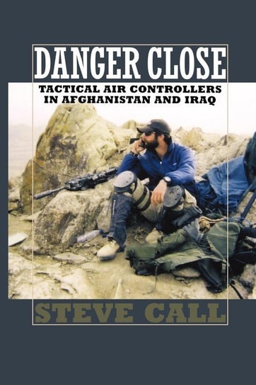 Danger Close Call Steve