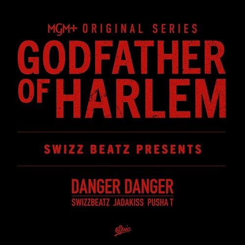 Danger Danger Swizz Beatz, Jadakiss, Godfather of Harlem, Pusha T