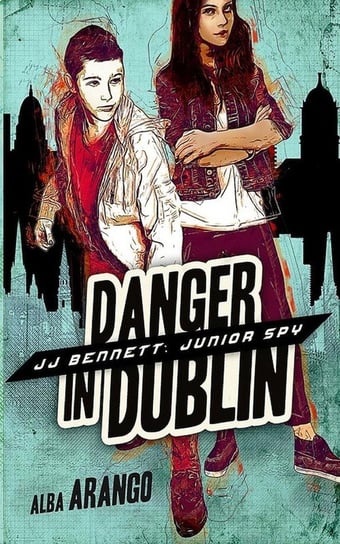 Danger in Dublin Arango Alba