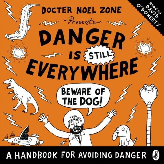 Danger is Still Everywhere: Beware of the Dog (Danger is Everywhere book 2) - audiobook O'Doherty David, Judge Chris