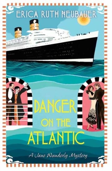 Danger on the Atlantic Erica Ruth Neubauer